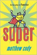 Super by Matthew Cody: NOOK Book Cover
