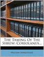 The Taming Of The Shrew: Coriolanus...