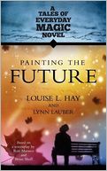 Painting The Future: A Tales of Everday Magic Novel