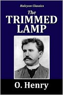 The Trimmed Lamp by O. Henry