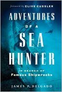 Adventures of a Sea Hunter: In Search of Famous Shipwrecks