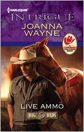 Live Ammo (Harlequin Intrigue Series #1361)