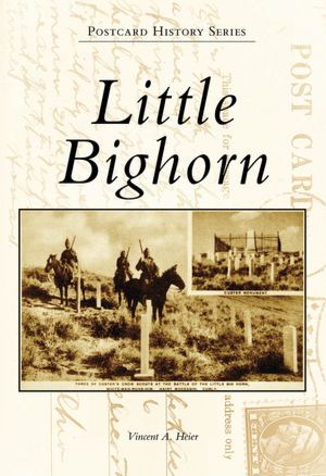 Little Bighorn, Montana (Postcard History Series)