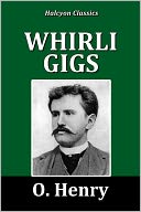 Whirligigs by O. Henry