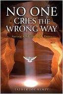 download No One Cries the Wrong Way : Seeing God Through Tears book