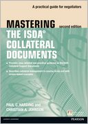 Mastering ISDA Collateral Documents: A Practical Guide for Negotiators