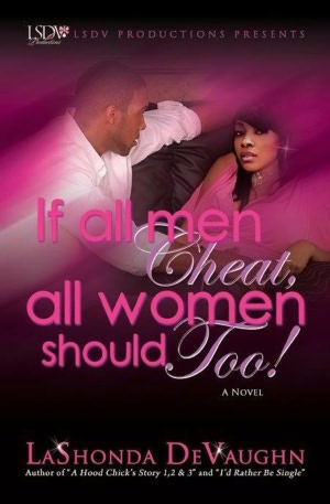 If All Men Cheat, All Women Should Too!