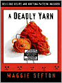 A Deadly Yarn (Knitting Mystery Series #3)