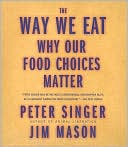 download The Way We Eat : Why Our Food Choices Matter book