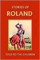 Stories Of Roland Told To The Children