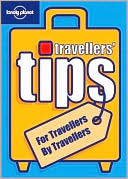 Traveller's Tips (Lonely Planet Travel Series)