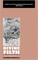 Divine Filth: Lost Writings by Georges Bataille