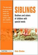 Siblings: Brothers and Sisters of Children with Special Needs