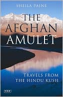 download Afghan Amulet : Travels from the Hindu Kush book