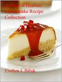download A Slice of Heaven : Cheesecake Recipe Collection book