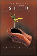 download The Mystery of your SEED : Big Things Start In A Small Way book