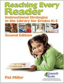 Reaching Every Reader: Instructional Strategies in the Library for Grades K-5