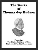The Works of Thomas Jay Hudson