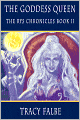 The Goddess Queen: The Rys Chronicles Book II