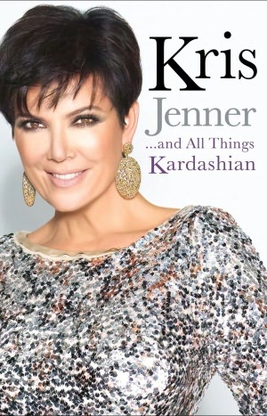 Kris Jenner...and All Things Kardashian