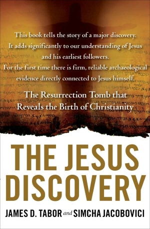 The Jesus Discovery: The New Archaeological Find That Reveals the Birth of Christianity