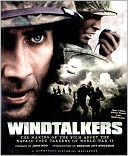 Windtalkers: The Making of the John Woo Film about the Navajo Code Talkers of World War II