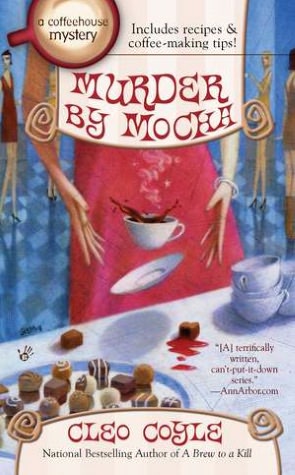 Murder by Mocha: A Coffeehouse Mystery
