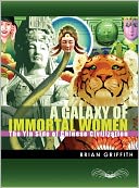 download A Galaxy of Immortal Women : The Yin Side of Chinese Civilization book