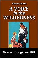 A Voice in the Wilderness by Grace Livingston Hill
