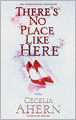 There's No Place Like Here