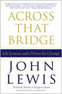 Across That Bridge: Life Lessons and a Vision for Change