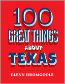 100 Great Things about Texas
