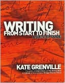 Writing from Start to Finish: A Six-Step Guide