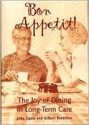 Bon Appetit!: The Joy of Dining in Long-Term Care