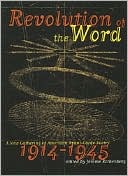 Revolution of the Word: A New Gathering of American Avant Garde Poetry, 1914-1945