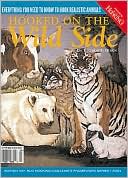 Hooked on the Wild Side: Everything You Need to Know to Hook Realistic Animals (Rug Hooking Magazine's Framework Series, VIII)