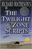 Richard Matheson's The Twilight Zone Scripts, Volume 2