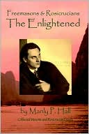 Freemasons And Rosicrucians - The Enlightened