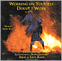Working on Yourself Doesn't Work: A Book about Instantaneous Transformation