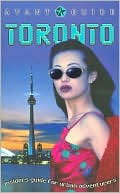 Avant-Guide Toronto: Insiders Guide for Urban Adventurers