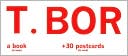 T. Bor A Book (To Keep) and 30 Postcards (To Send)