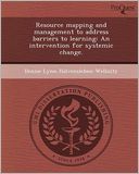 Resource mapping and management to address barriers to learning: An intervention for systemic change.