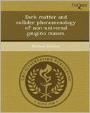 Dark matter and collider phenomenology of non-universal gaugino masses.