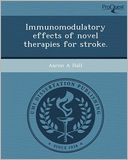 Immunomodulatory effects of novel therapies for stroke.