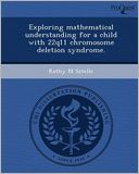 Exploring mathematical understanding for a child with 22q11 chromosome deletion syndrome.