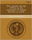 Race, gender and age effects on the assessment of bipolar disorder in youth.