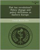 Flat tax revolution?: Policy change and policy diffusion in Eastern Europe.