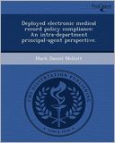 Deployed electronic medical record policy compliance: An intra-department principal-agent perspective.