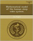 Mathematical model of the human sleep wake system. by Lisa Rogers: Book Cover