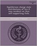 Equilibrium charge state distributions of low-Z ions incident on thin self-supporting foils.